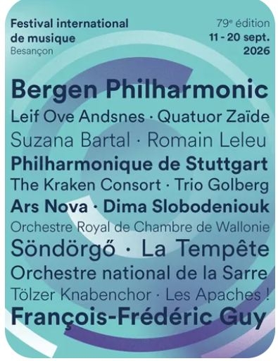 FESTIVAL INTERNATIONAL DE MUSIQUE DE BESANCON FRANCHE COMTE